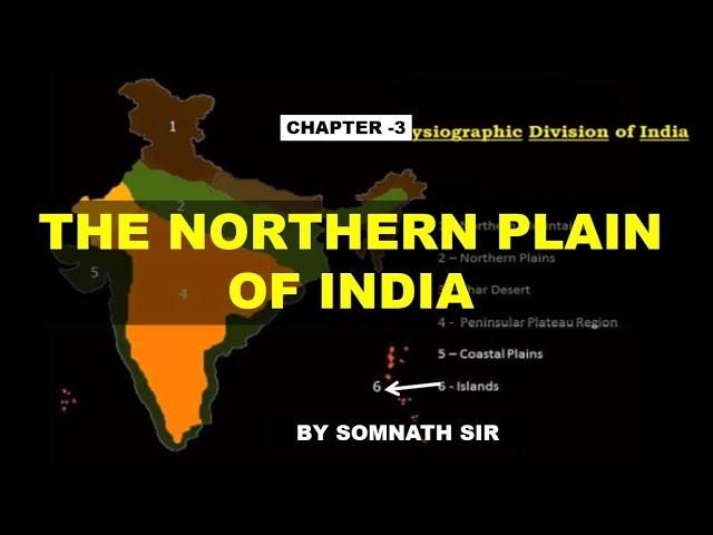 Indian Geography chapter -3 | The Northern Plain Of India| WBCS | Somnath Sir