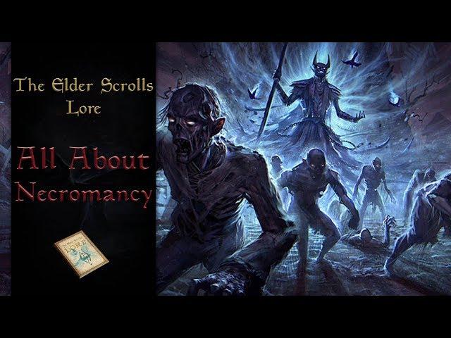 All about Necromancy - The Elder Scrolls Lore