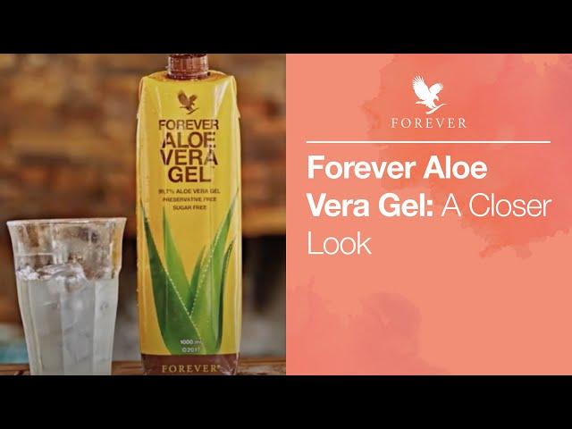 Learn more about Forever Aloe Vera Gel | Forever Living UK & Ireland