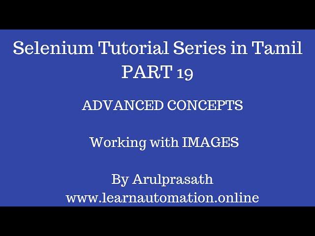 Selenium Tutorial Series | Part 19 | Working with Images | Tamil