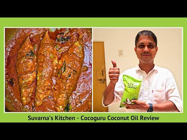 Suvarna's Kitchen - Cocoguru Coconut Oil Review