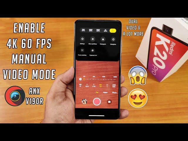 ANX Camera Pro || 4K 60 Manual, Dual Video & Much More On Redmi K20 Pro [Works on other devices]