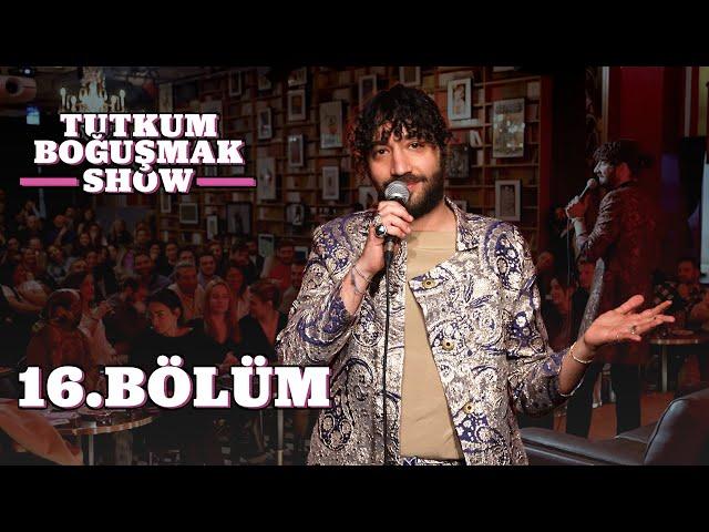 Tutkum Boğuşmak Show 16. Bölüm @Dada