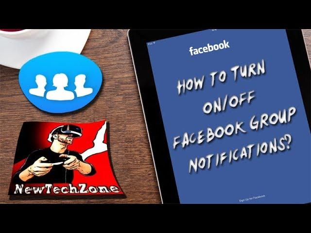 How to Turn OFF / ON Facebook Group Notification?
