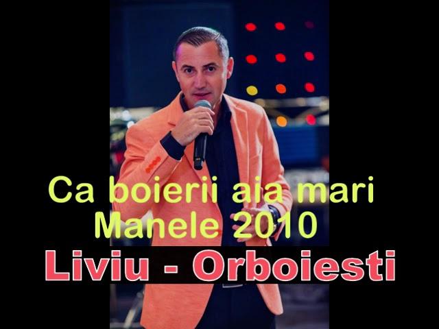 Ca boierii aia mari_Manele hora si sarba melodii mai vechi 2012 Liviu de la Orboiesti