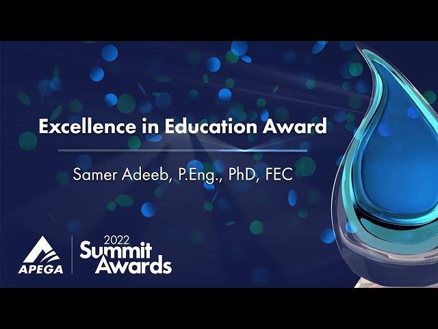 Samer Adeeb, P.Eng., PhD - 2022 Excellence in Education Award Recipient - APEGA Summit Awards