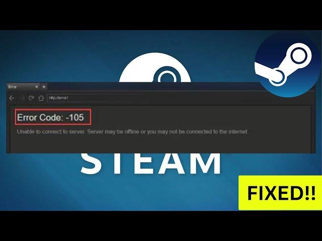 How To Fix Steam Error Code 105 Unable to Connect to Server- Server May Be Offline