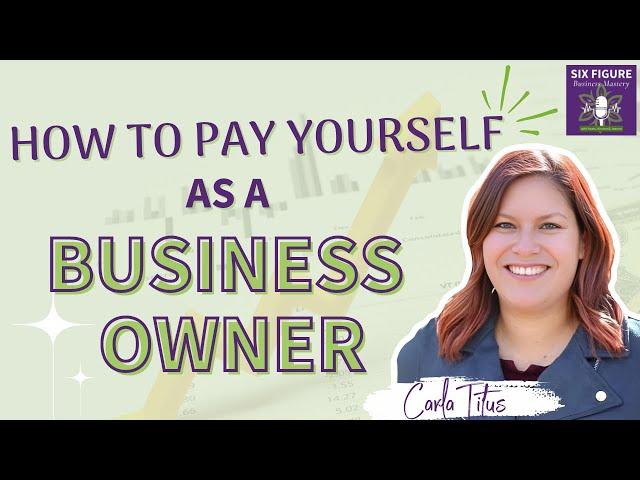 How To Pay Yourself As Business Owner // Carla Titus