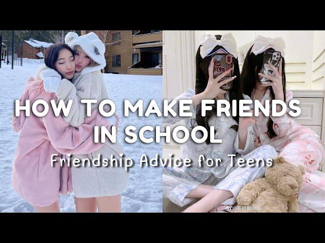 How to Make FRIENDS in SCHOOL