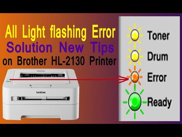 All Light Flashing Error solution New Tips On brother HL-2130 Printer ||SELF-DIAGNOSTIC||