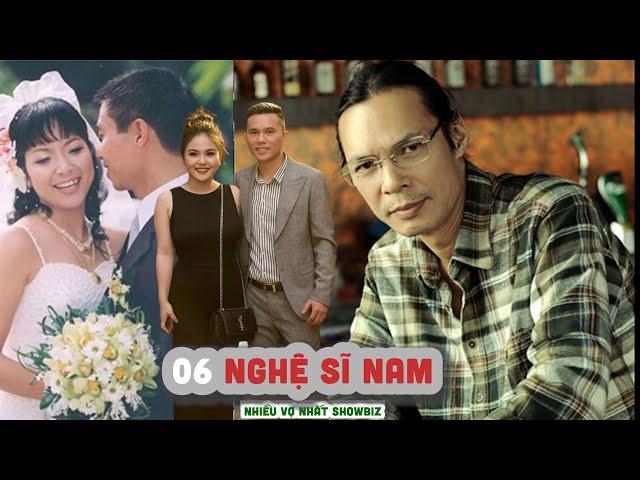 6 NAM NGHỆ SĨ NHIỀU VỢ NHẤT SHOWBIZ