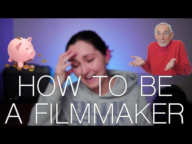 So You Want to be a Filmmaker?