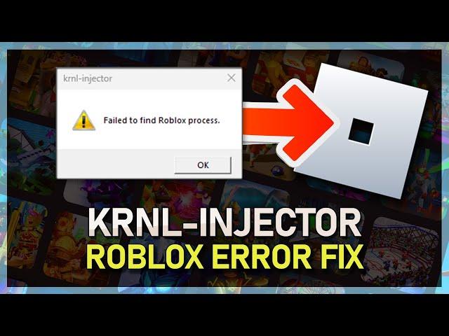 How To Fix “Failed to Find Roblox Process” KRNL Injector Error