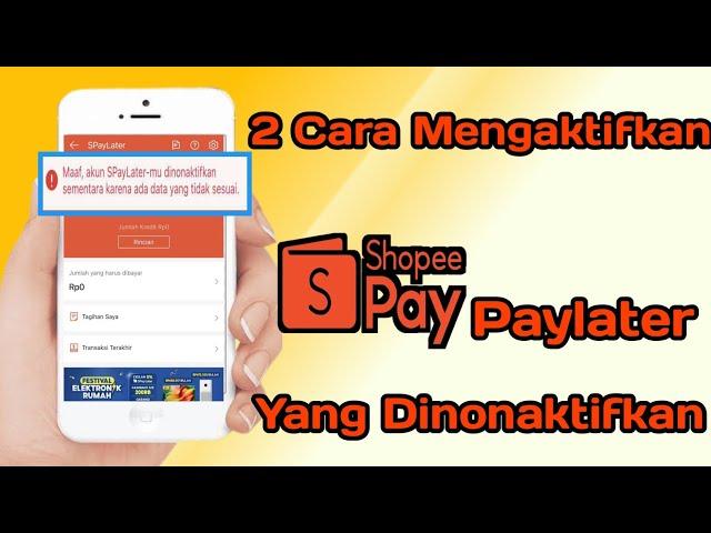 TERBARU 2 CARA  MENGAKTIFKAN SHOPEE PAYLATER YANG DINONAKTIFKAN