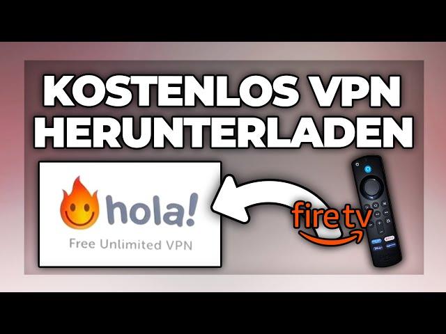 Fire TV Stick kostenlosen VPN herunterladen - 4k Max Tutorial deutsch