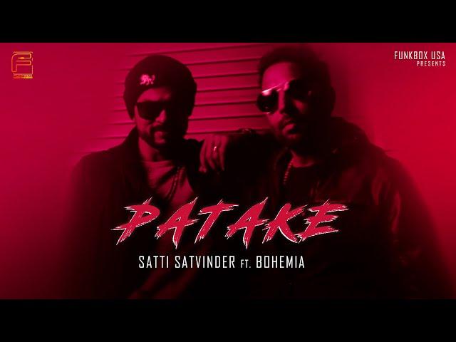 PATAKE (Official Video) | Satti Satvinder ft. Bohemia | Haji Springer | Funkbox USA