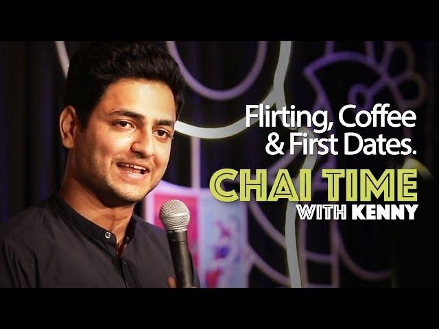 Chai Time Comedy with Kenny Sebastian - Flirting, Coffee & First Dates
