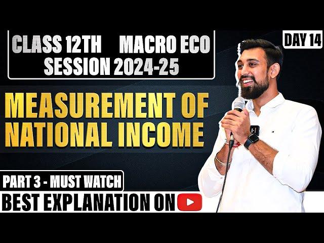 Macroeconomics | Estimation of National Income | Class 12 | chapter 4 | Part 3