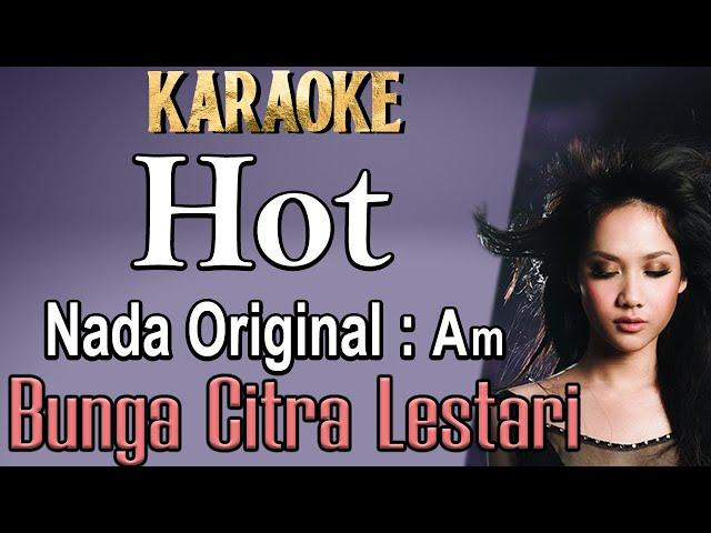 Hot (Karaoke) Bunga Citra Lestari  (BCL) Feat Intan Ayu Nada Asli Am