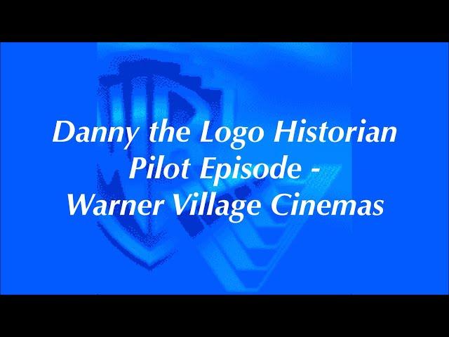 Danny The Logo Historian: Pilot Episode - Warner Village Cinemas (Check description)