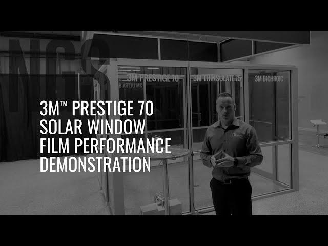 3M Prestige 70 Solar Window Film Performance Demonstration