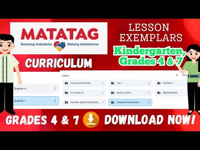 MATATAG Lesson Exemplars for Kindergarten, Grade 4 and Grade 7.  Download NOW!
