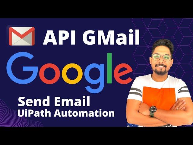 API | UiPath Gmail API | UiPath Email Automation