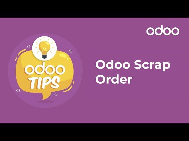 Odoo Tips - Odoo Scrap Order