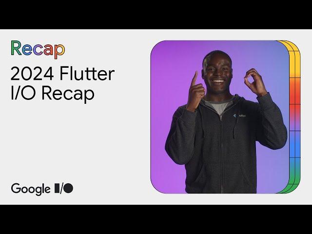 Flutter at Google I/O 2024 in 5 minutes