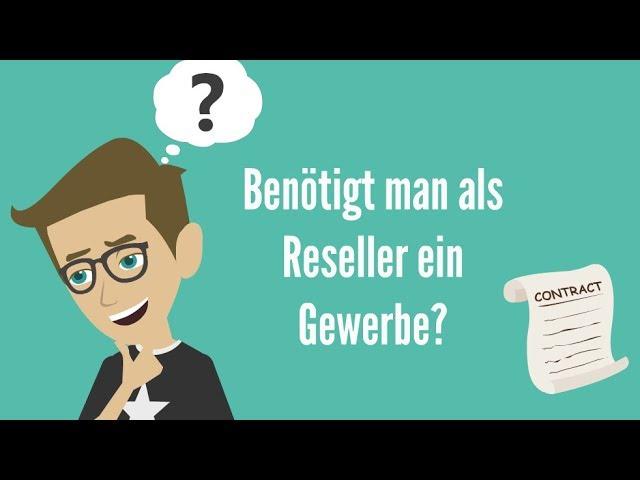 Benötigt man ein Gewerbe als Reseller?