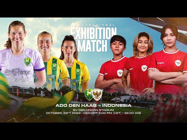 LIVE: ADO Den Haag vs Indonesia | Women's International Exhibition Match