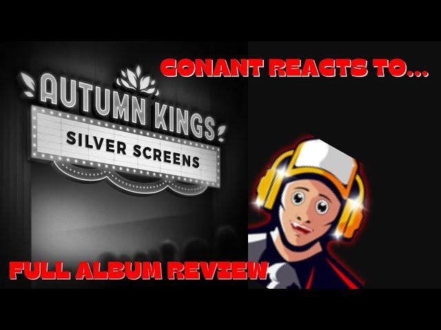 Conant Reacts - Autumn Kings Silver Screens Album Review (REUPLOAD)