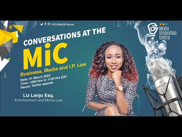 #ConversationsAtTheMiC: Media Law for Media Start-ups with Liz Lenjo