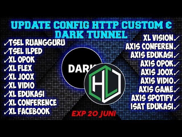 UPDATE CONFIG HTTP CUSTOM & DARK TUNNEL UNLOCK SSH EXP 20 JUNI|| Isat edu, Xl vidio, tsel Ilped 