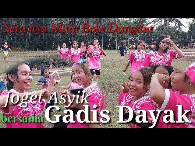 heboh ketika gadis dayak mengoyang bola dangdut