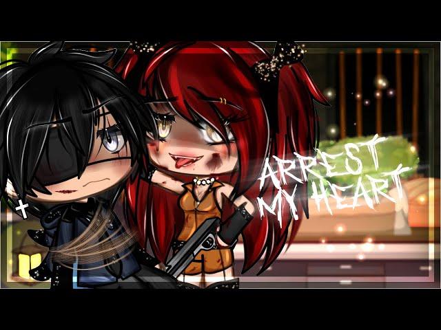 Arrest My Heart (GLMM) - Gacha Life Mini Movie