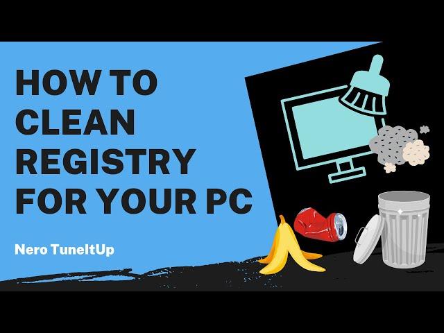 How to Clean Registry for Your PC | Nero TuneItUp Tutorial