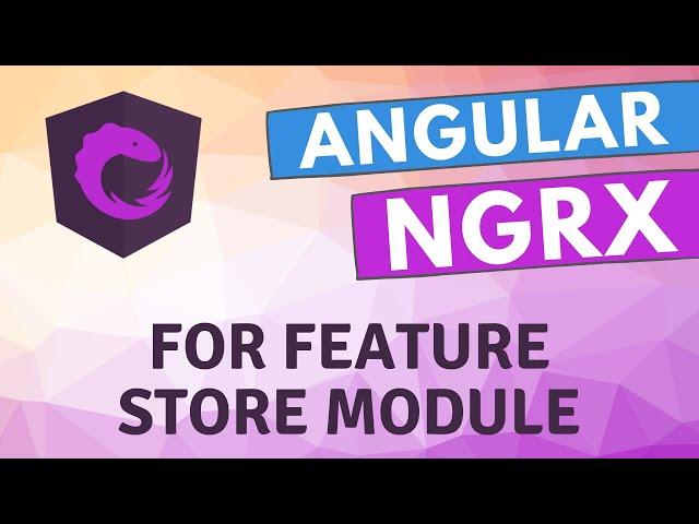21. Lazy load the ngrx state using for Feature store Module in Angular NGRX.