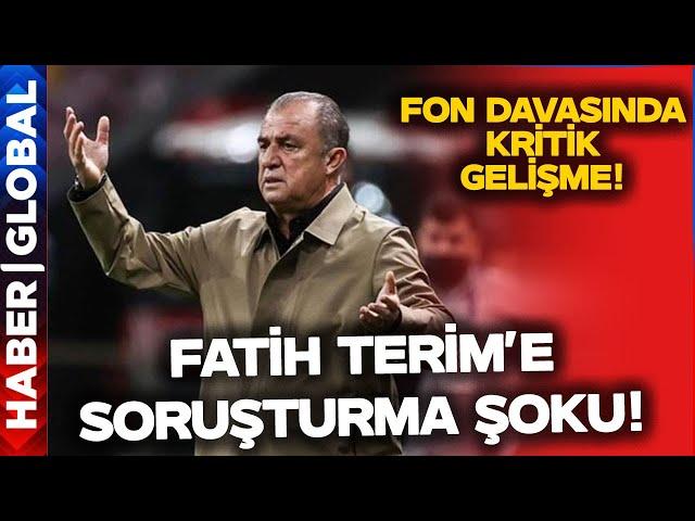 Fatih Terim'e Soruşturma Şoku! Fon Davasında Kritik Gelişme! Savcılık Harekete Geçti