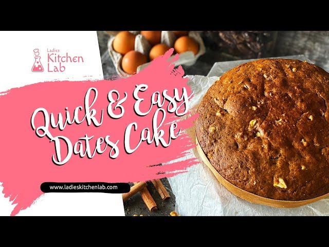 Quick & Easy Dates Cake | Dates Cake In Blender | Ladies Kitchen Lab