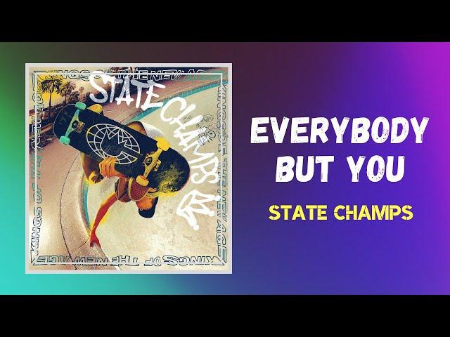 State Champs - Everybody but You (Lyrics) feat. Ben Barlow