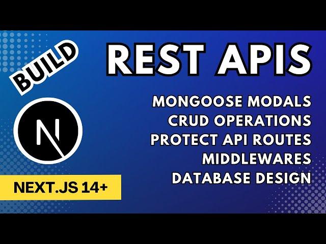 Build Rest APIs in Next.js 14 - Middlewares | Protected APIs | MongoDB | Database Design