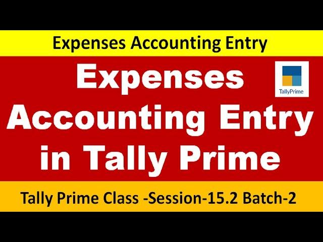 How to Do Expenses  Entry In Tally Prime I Direct Expenses I Indirect Expenses  S 15.2 B 2