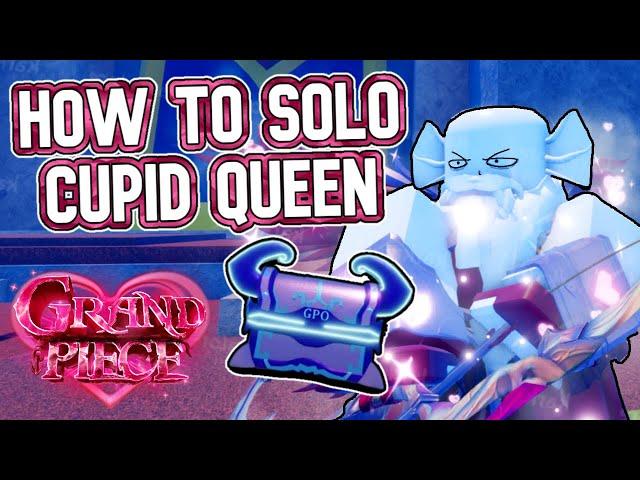 [GPO] HOW TO SOLO THE CUPID QUEEN! FAST AND EASY FARMING METHOD