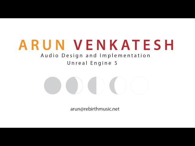 Arun Venkatesh Unreal Engine 5 SoVGA Audio Design and Implementation Demo Reel