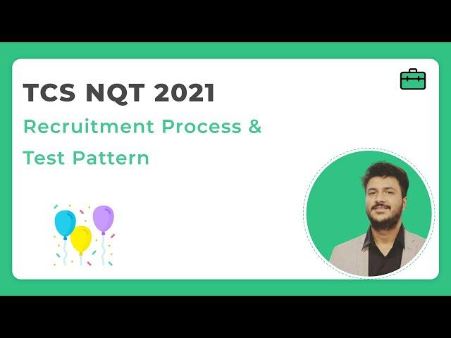 TCS NQT Recruitment Process 2021 Syllabus Test Dates & Pattern