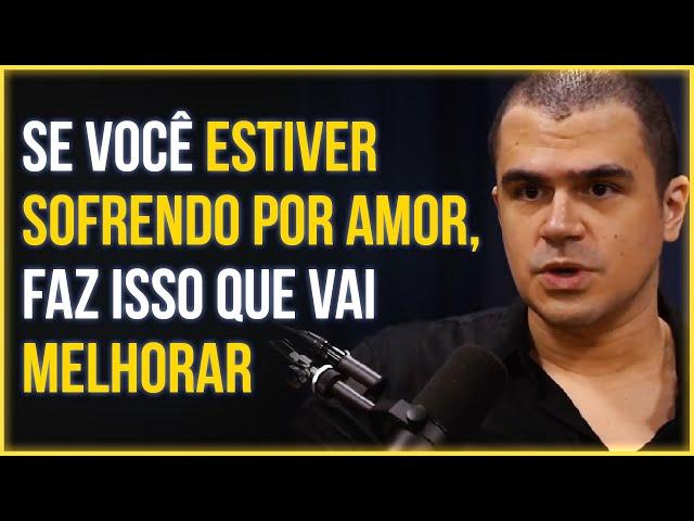 COMO LIDAR COM A REJEIÇÃO E CURAR UM CORAÇÃO PARTIDO? | Neurocientista Pedro Calabrez