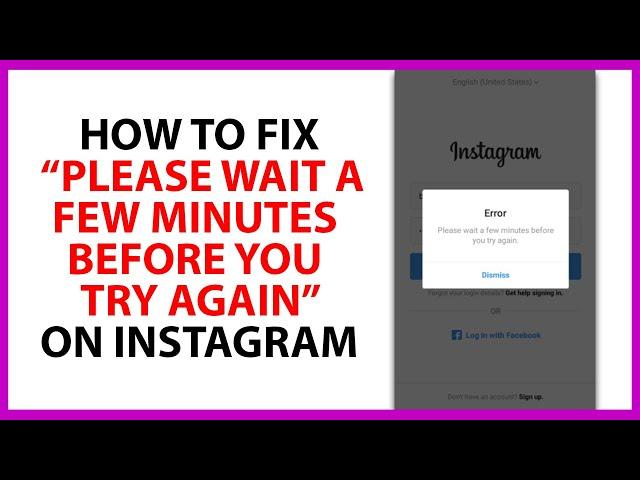 How to Fix Please Wait a Few Minutes Before You Try Again on Instagram in 2024