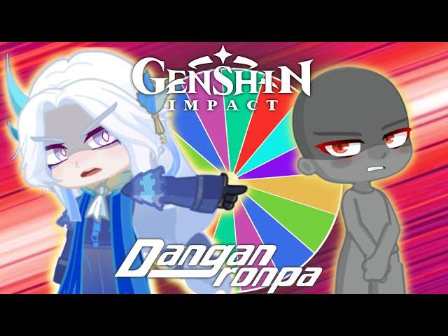 Genshin Impact x Danganronpa but the wheel decides their fate (ft. my favorite characters)