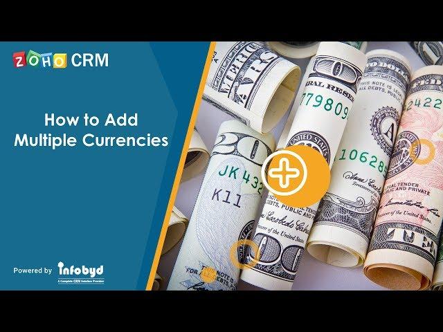 How to Add Multiple Currencies in Zoho CRM